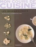 Les basiques pasta. 82 recettes illustrées pas à pas