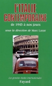 L'Italie contemporaine. De 1945 à nos jours