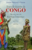Nouvelle histoire du Congo. Des origines à la République Démocratique