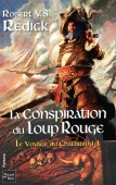 Le voyage du Chathrand, vol. 1. La conspiration du Loup rouge