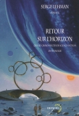 Retour sur l'horizon. Quinze grands récits de science-fiction. Anthologie