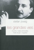 Les grandes vies. Fouché, Marie-Antoinette, Marie Stuart, Magellan