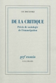 De la critique. Précis de sociologie de l'émancipation