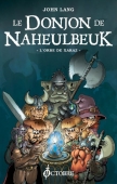 Le donjon de Naheulbeuk. L'orbe de Xaraz