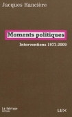 Moments politiques. Interventions 1977-2009