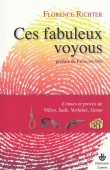 Ces fabuleux voyous. Crimes et procès de Villon, Sade, Verlaine et Genet