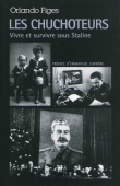 Les chuchoteurs. Vivre et survivre sous Staline