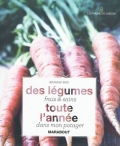 Des légumes frais & sains toute l'année dans mon potager