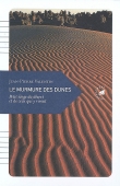 Le murmure des dunes. Petit éloge du désert et de ceux qui y vivent