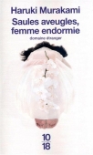 Saules aveugles, femmes endormie