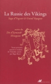 La Russie des Vikings. La saga d'Yngvarr le grand voyageur