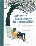 Qui veut embrasser la grenouille? Vingt-deux histoires à raconter