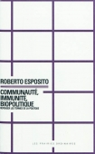 Communauté, immunité, biopolitique. Repenser les termes de la politique