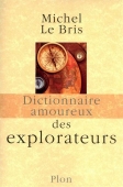 Dictionnaire amoureux des explorateurs