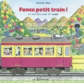 Fonce petit train, Un livre pour joeur et voyager