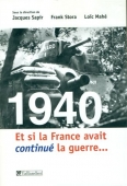 1940. Et si la France avait continué la guerre