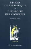 Etude de patristique et d'histoire des concepts