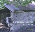 Baraques, cabanes et autres vacheries