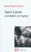 Saint Genet. Comédien et martyr
