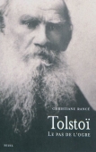 Tolstoï. Le pas de l'ogre