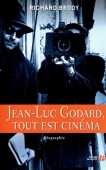 Jean-Luc Godard, tout est cinéma. Biographie
