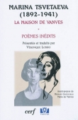 La maison de Vanves. Poèmes inédits