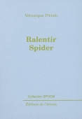 Ralentir Spider