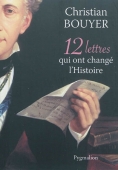 12 lettres qui ont changé l'Histoire