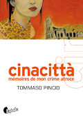 Cinacittà. Mémoires de mon crime atroce