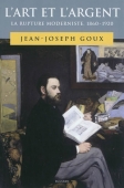 L'art et l'argent. La rupture moderniste. 1860-1920