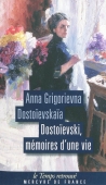 Dostoïevski, mémoires d'une vie