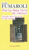 Paris-New York et retour. Voyage dans les arts et dans les images