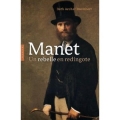 Manet. Un rebelle en redingote