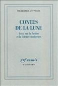 Contes de la lune : Essai sur la fiction et la science modernes