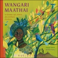 Wangari Maathai, la femme qui plantait des millions d'arbres.