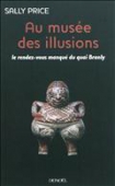Au musée des illusions : le rendez-vous manqué du quai Branly