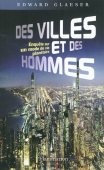 Des villes et des hommes : enquête sur un mode de vie planétaire