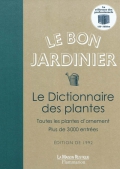 Le dictionnaire des plantes. Toutes les plantes d'ornement.  Plus de 3.000 entrées