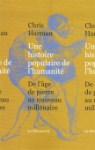 Une histoire populaire de l'humanité. De l'âge de pierre au nouveau millénaire