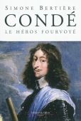 Condé. Le héros fourvoyé