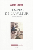 L'empire de la valeur. Refonder l'économie