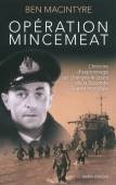 Opération Mincemeat. L'histoire d'espionnage qui changea le cours de la Seconde Guerre mondiale