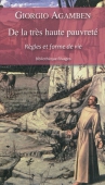Homo sacer, vol. 4-1. De la très haute pauvreté. Règles et forme de vie