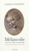 Mélancolie. Essai sur l'âme occidentale