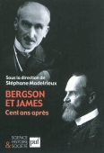 Bergson et James. Cent ans après