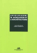 Spielraum: W.Benjamin et l'architecture