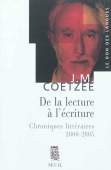 De la lecture à l'écriture. Chroniques littéraires 2000-2005