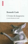 L'ivresse du kangourou. Et autres histoires du bush