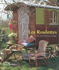 Les roulottes. Une invitation au voyage