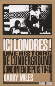 Ici Londres! Une histoire de l'underground londonien depuis 1945